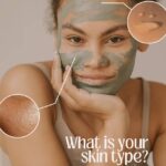 The Ultimate Guide to Understanding Your Skin Type and Choosing the Perfect Products for your Skin type